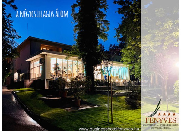 Fenyves Konferencia és Wellness Hotel Baktalórántháza ****superior